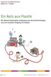 Rollenspiel – Ein Netz aus Plastik, Zyklus 1. Bildquelle: catalogue.education21.ch