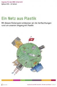 Rollenspiel – Ein Netz aus Plastik, Zyklus 2. Bildquelle: catalogue.education21.ch