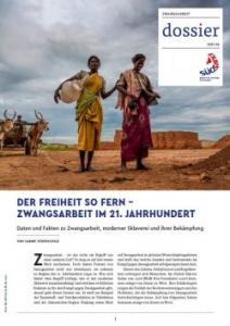 Titelseite Dossier: Der Freiheit so fern – Zwangsarbeit im 21. Jahrhundert.