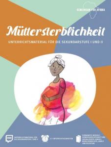 Titelseite Müttersterblichkeit Gemeinsam für Afrika. Quelle: gemeinsam-fuer-afrika.de