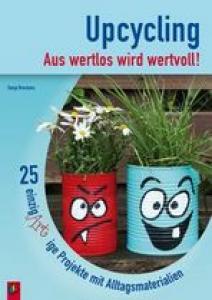 Upcycling – Aus wertlos wird wertvoll! Quelle: www.bibliotheken.baobab.at