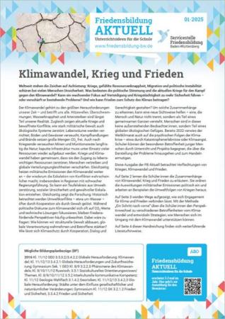 Die abgebildete Ausgabe „Friedensbildung AKTUELL 01-2025“ trägt den Titel „Klimawandel, Krieg und Frieden“. Sie bietet Hintergrundinformationen und Bildungsmaterialien für Schulen. Farbig gestalteter Rand mit Dreiecken, oben ein Foto von trockener Erde. Herausgeber ist die Servicestelle Friedensbildung BW.